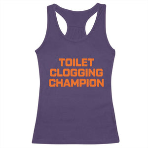 Toilet Clogging Champion Racerback Tank Top Funny Dirty Saying TS10 Purple Print Your Wear