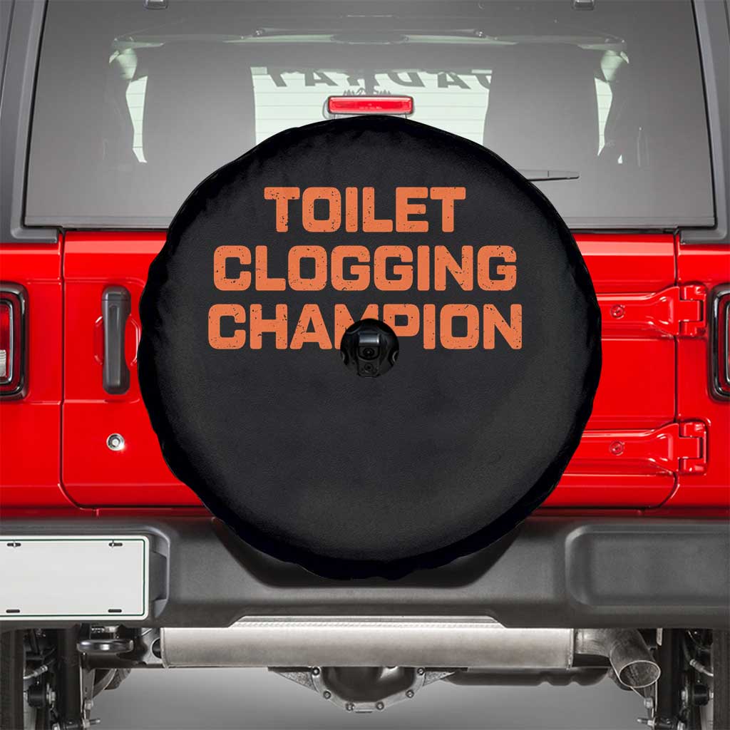 Toilet Clogging Champion Spare Tire Cover Funny Dirty Saying TS10 Black Print Your Wear