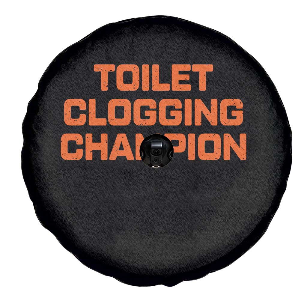 Toilet Clogging Champion Spare Tire Cover Funny Dirty Saying TS10 Print Your Wear