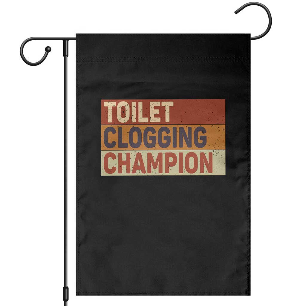 Toilet Clogging Champion Garden Flag TS10 Black Print Your Wear