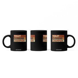 Toilet Clogging Champion Coffee Mug TS10 Print Your Wear