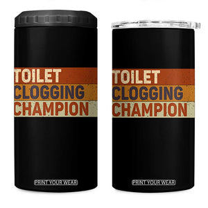 Toilet Clogging Champion 4 in 1 Can Cooler Tumbler TS10 One Size: 16 oz Black Print Your Wear