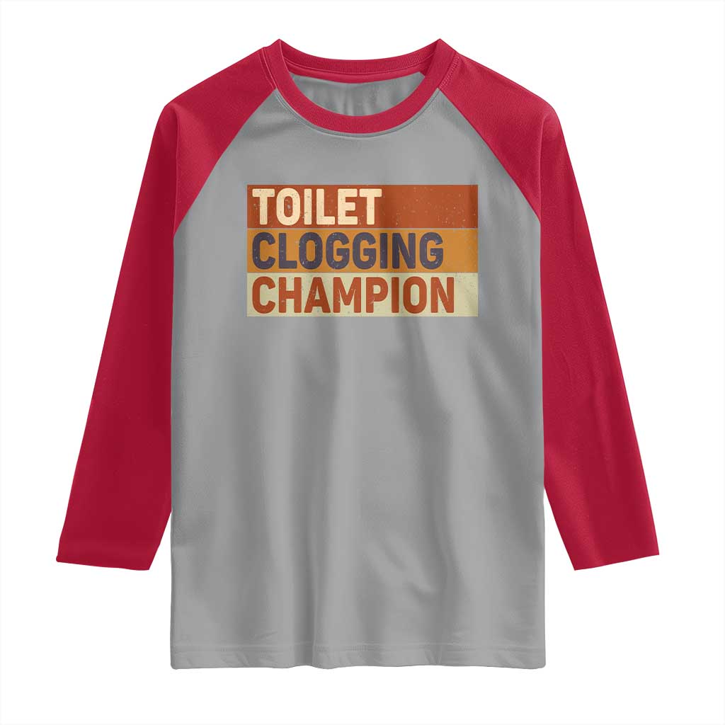 Toilet Clogging Champion Raglan Shirt TS10 Sport Gray Red Print Your Wear
