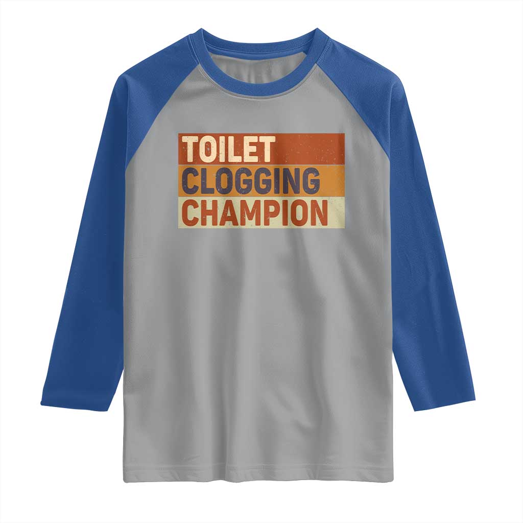 Toilet Clogging Champion Raglan Shirt TS10 Sport Gray Royal Print Your Wear