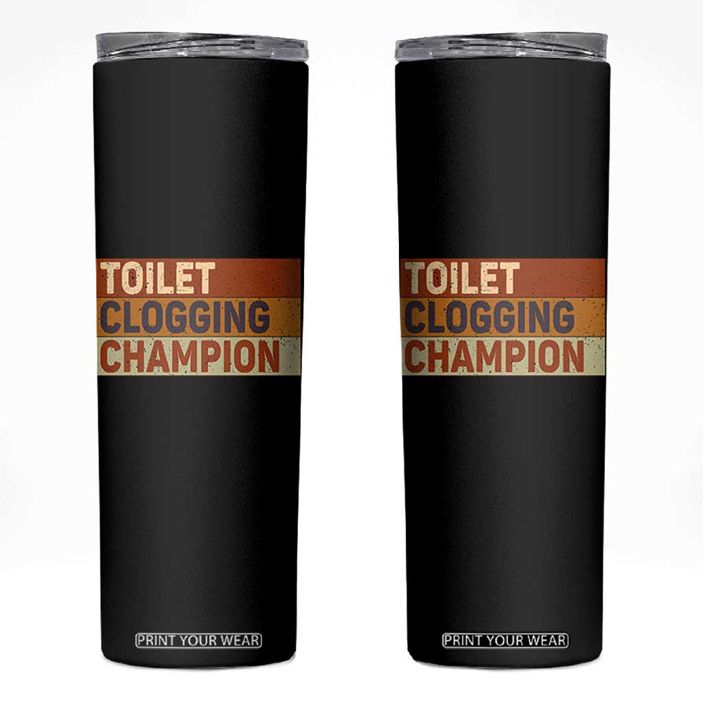 Toilet Clogging Champion Skinny Tumbler TS10 Black Print Your Wear