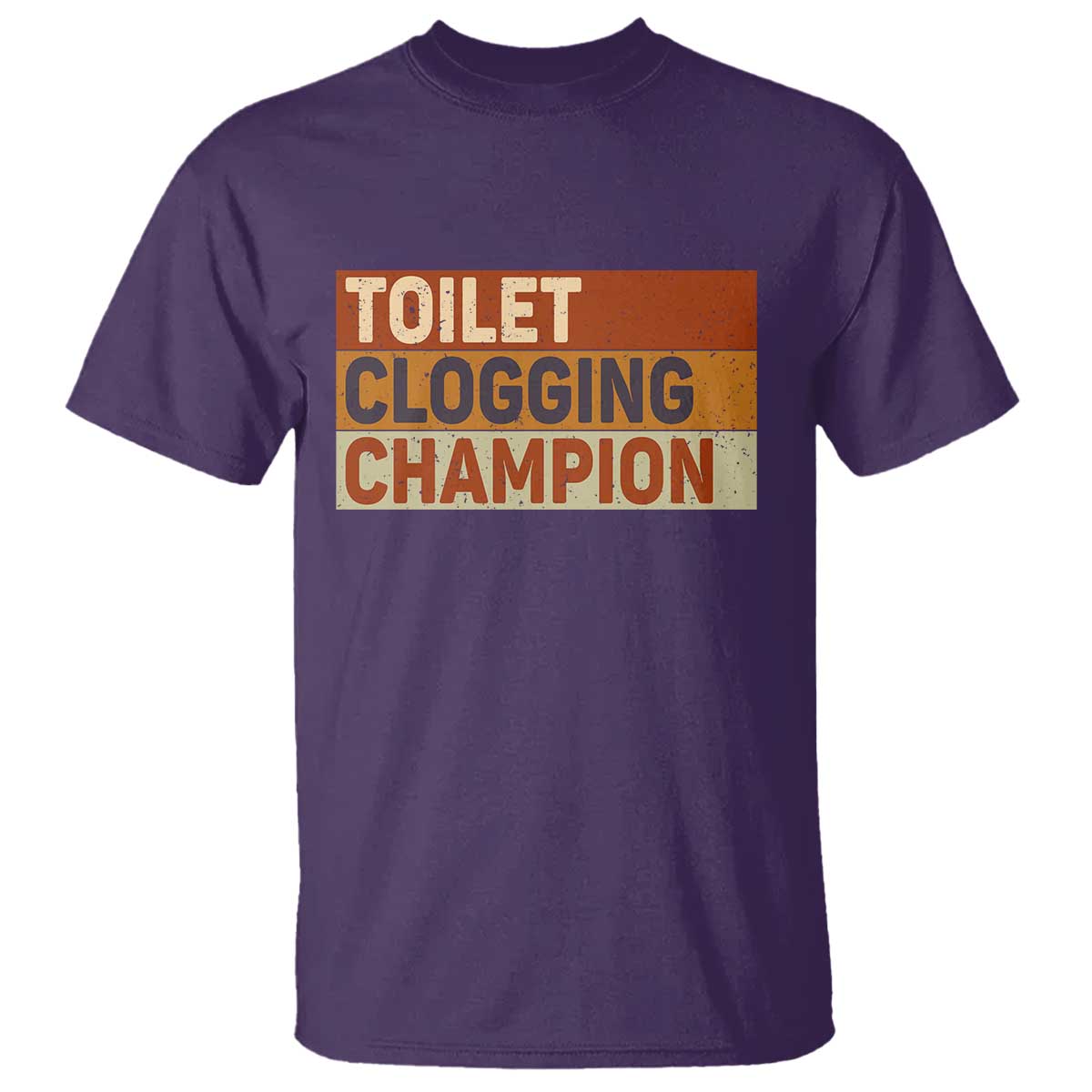 Toilet Clogging Champion T Shirt TS10 Purple Print Your Wear