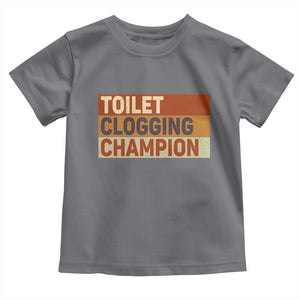 Toilet Clogging Champion Toddler T Shirt TS10 Charcoal Print Your Wear