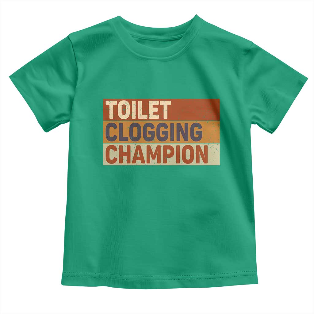 Toilet Clogging Champion Toddler T Shirt TS10 Irish Green Print Your Wear