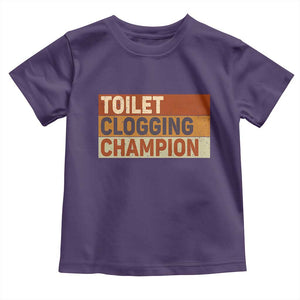 Toilet Clogging Champion Toddler T Shirt TS10 Purple Print Your Wear