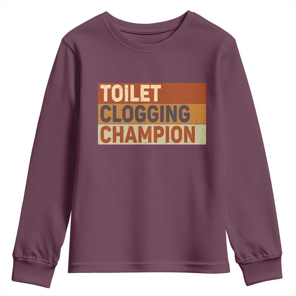Toilet Clogging Champion Youth Sweatshirt TS10 Maroon Print Your Wear