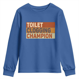 Toilet Clogging Champion Youth Sweatshirt TS10 Royal Blue Print Your Wear