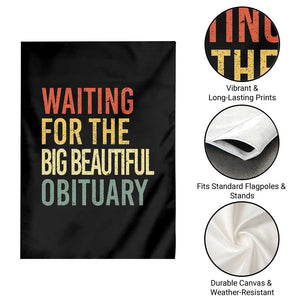 Waiting For Big Beautiful Obituary Garden Flag TS10 Print Your Wear