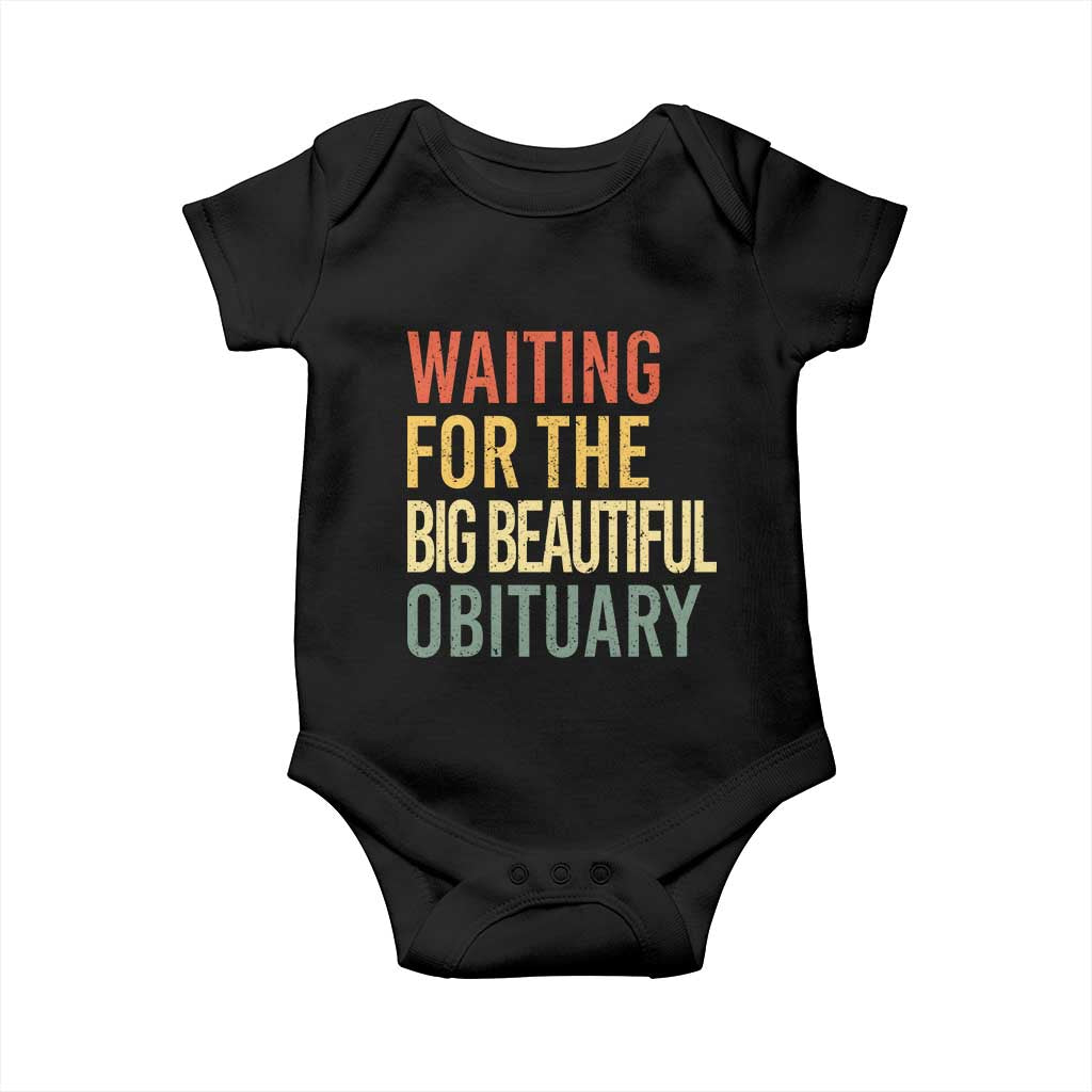 Waiting For Big Beautiful Obituary Baby Onesie TS10 Black Print Your Wear