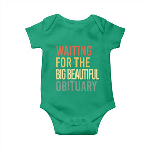 Waiting For Big Beautiful Obituary Baby Onesie TS10 Irish Green Print Your Wear