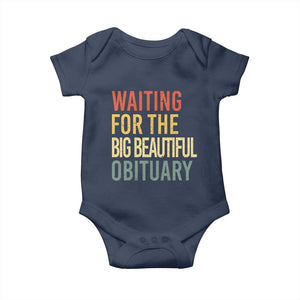 Waiting For Big Beautiful Obituary Baby Onesie TS10 Navy Print Your Wear
