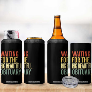 Waiting For Big Beautiful Obituary 4 in 1 Can Cooler Tumbler TS10 Print Your Wear