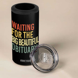Waiting For Big Beautiful Obituary 4 in 1 Can Cooler Tumbler TS10 Print Your Wear