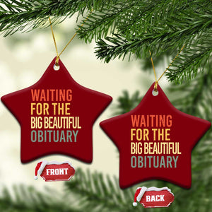 Waiting For Big Beautiful Obituary Ceramic Ornament TS10 Print Your Wear