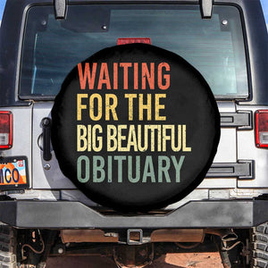 Waiting For Big Beautiful Obituary Spare Tire Cover TS10 No hole Black Print Your Wear