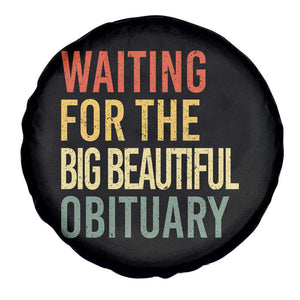 Waiting For Big Beautiful Obituary Spare Tire Cover TS10 Print Your Wear