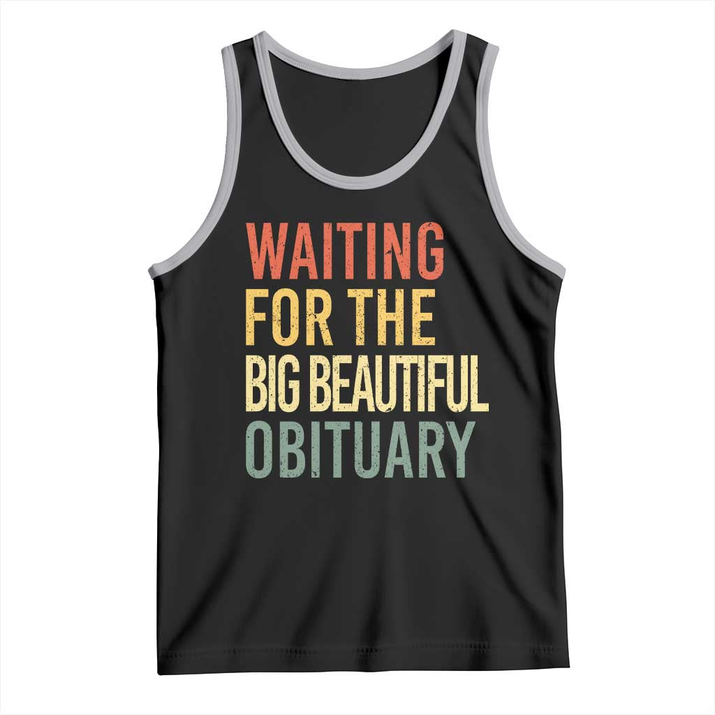 Waiting For Big Beautiful Obituary Tank Top TS10 Black Athletic Heather Print Your Wear
