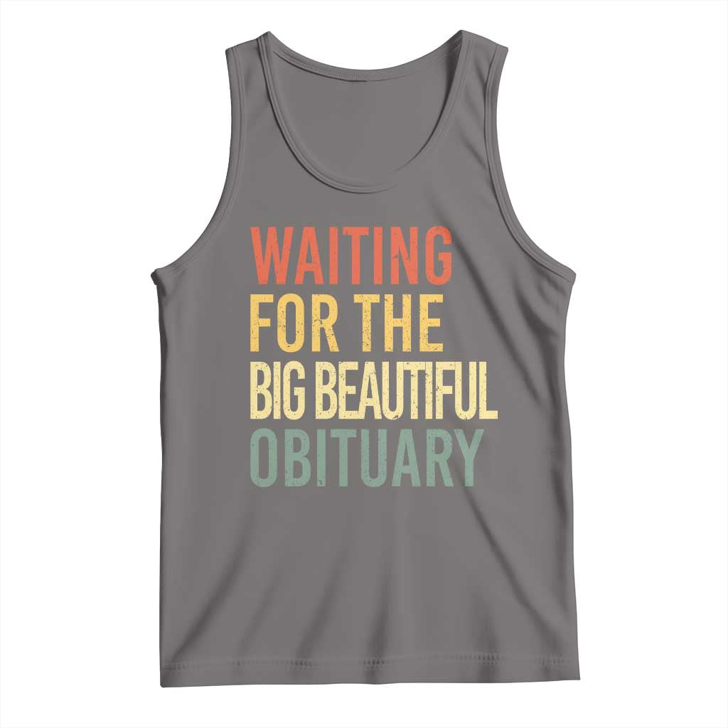 Waiting For Big Beautiful Obituary Tank Top TS10 Deep Heather Print Your Wear