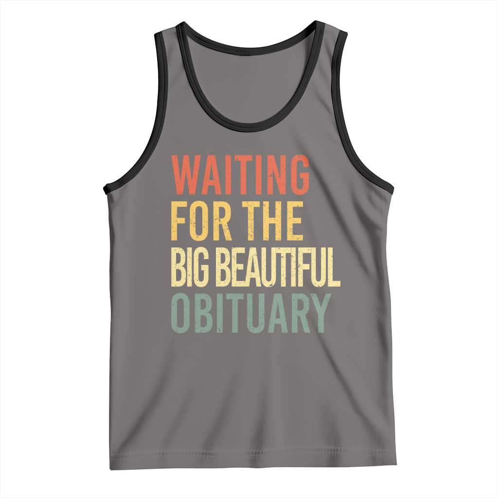 Waiting For Big Beautiful Obituary Tank Top TS10 Deep Heather Black Print Your Wear