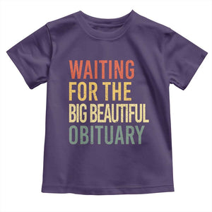 Waiting For Big Beautiful Obituary Toddler T Shirt TS10 Purple Print Your Wear