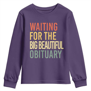 Waiting For Big Beautiful Obituary Youth Sweatshirt TS10 Purple Print Your Wear