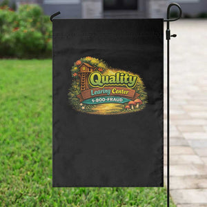 Quality Learing Center Garden Flag Funny Childcare Day Care TS10 Print Your Wear