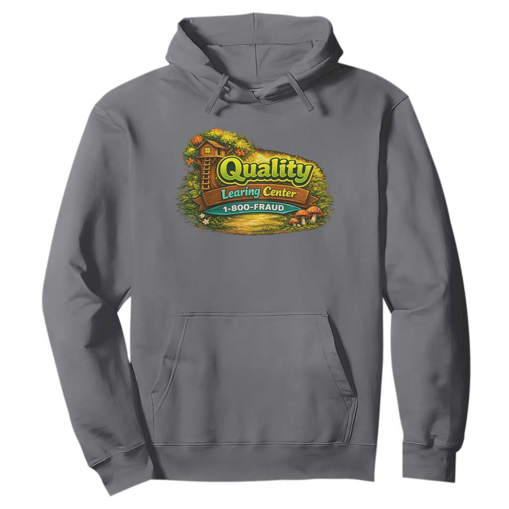 Quality Learing Center Hoodie Funny Childcare Day Care TS10 Charcoal Print Your Wear