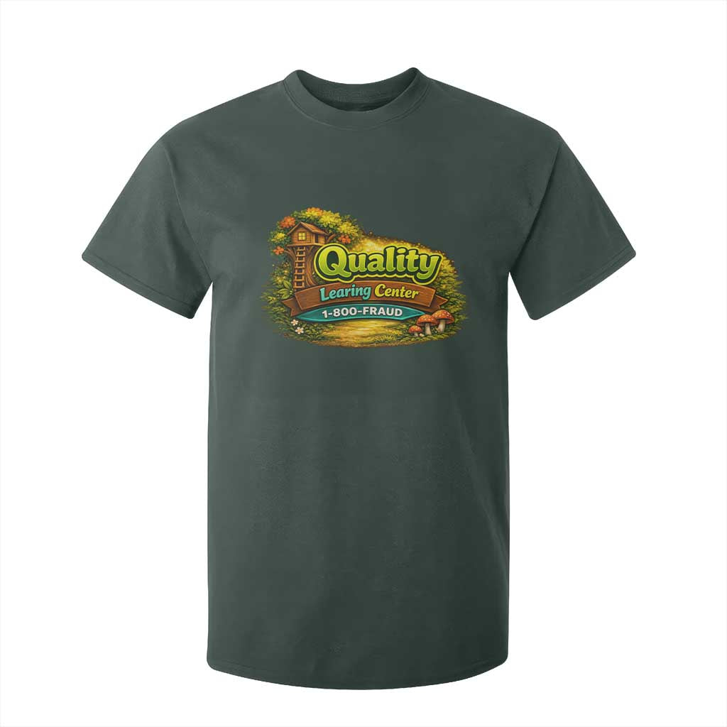 Quality Learing Center T Shirt For Kid Funny Childcare Day Care TS10 Dark Forest Green Print Your Wear
