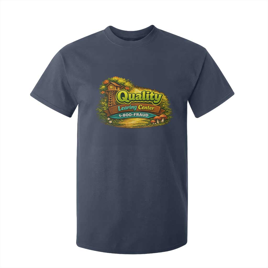 Quality Learing Center T Shirt For Kid Funny Childcare Day Care TS10 Navy Print Your Wear