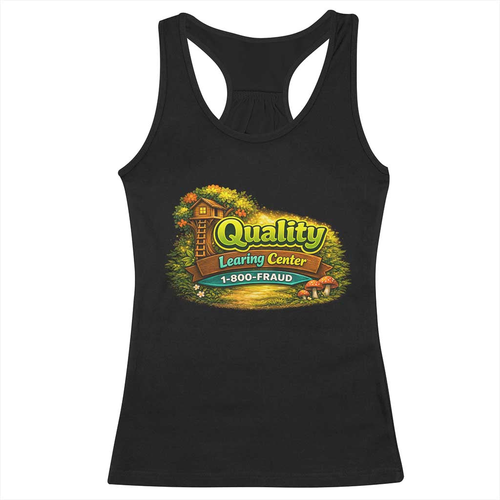 Quality Learing Center Racerback Tank Top Funny Childcare Day Care TS10 Black Print Your Wear
