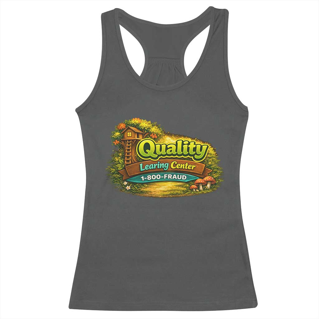 Quality Learing Center Racerback Tank Top Funny Childcare Day Care TS10 Dark Heather Print Your Wear