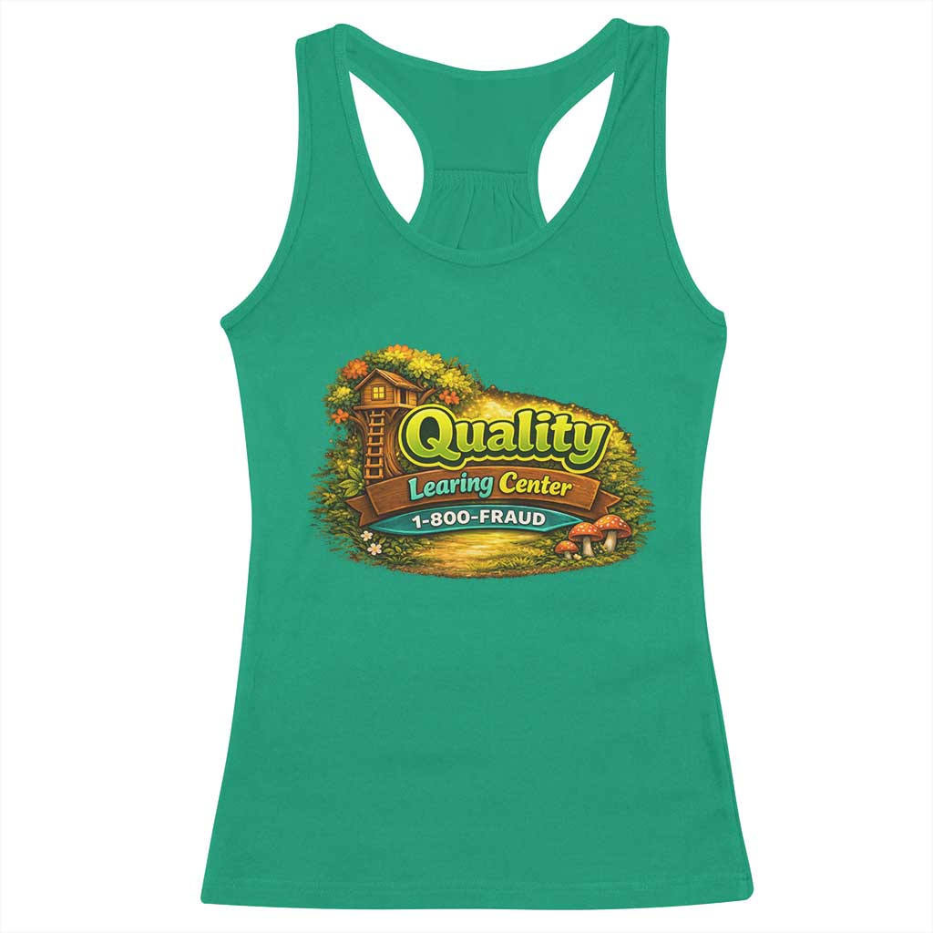 Quality Learing Center Racerback Tank Top Funny Childcare Day Care TS10 Irish Green Print Your Wear