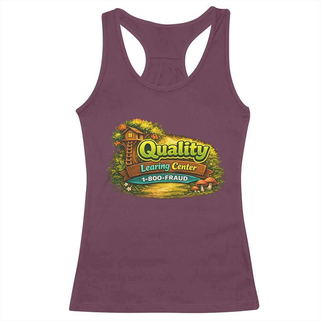Quality Learing Center Racerback Tank Top Funny Childcare Day Care TS10 Maroon Print Your Wear