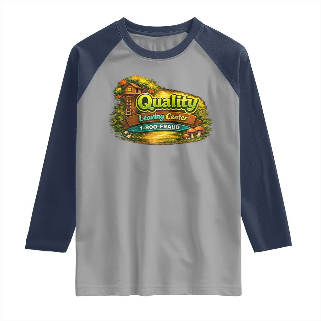 Quality Learing Center Raglan Shirt Funny Childcare Day Care TS10 Sport Gray Navy Print Your Wear
