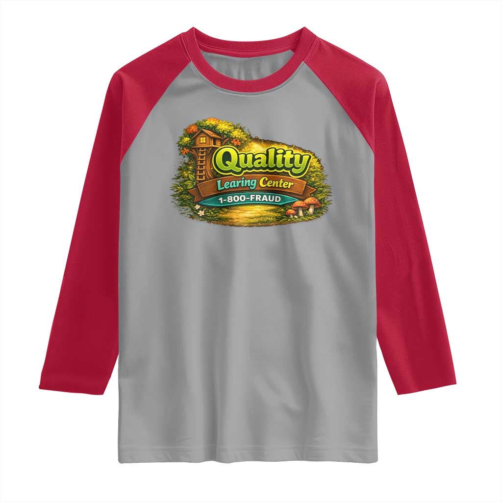 Quality Learing Center Raglan Shirt Funny Childcare Day Care TS10 Sport Gray Red Print Your Wear
