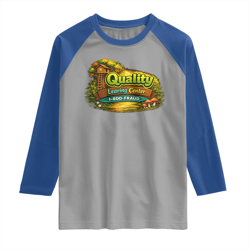 Quality Learing Center Raglan Shirt Funny Childcare Day Care TS10 Sport Gray Royal Print Your Wear