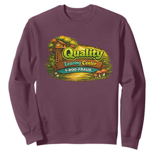 Quality Learing Center Sweatshirt Funny Childcare Day Care TS10 Maroon Print Your Wear