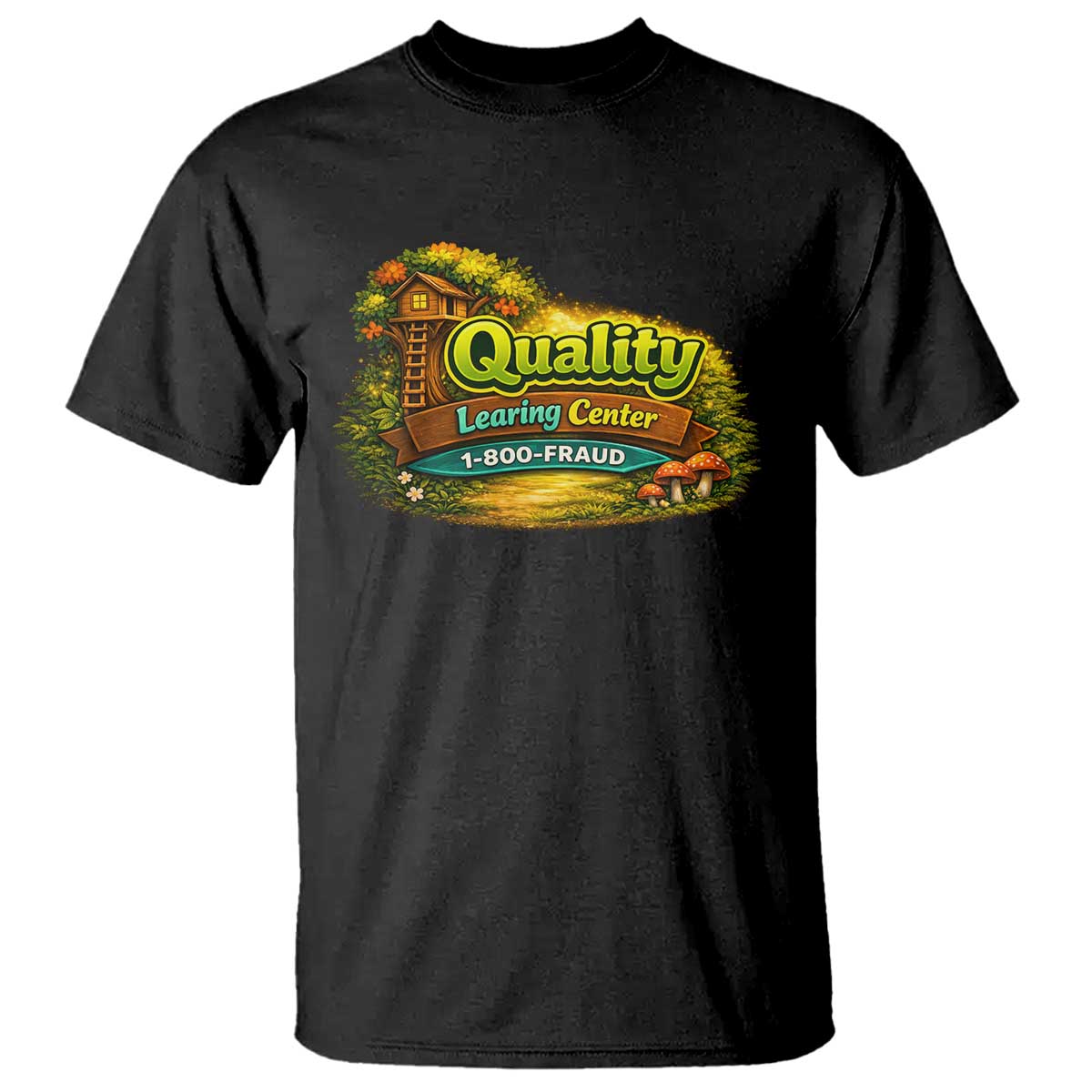 Quality Learing Center T Shirt Funny Childcare Day Care TS10 Black Print Your Wear