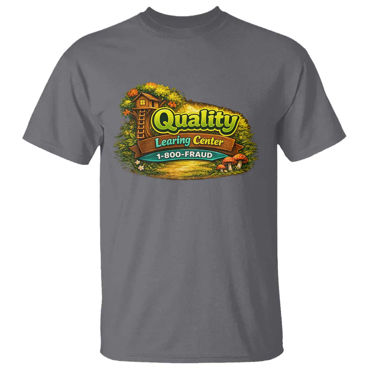 Quality Learing Center T Shirt Funny Childcare Day Care TS10 Charcoal Print Your Wear
