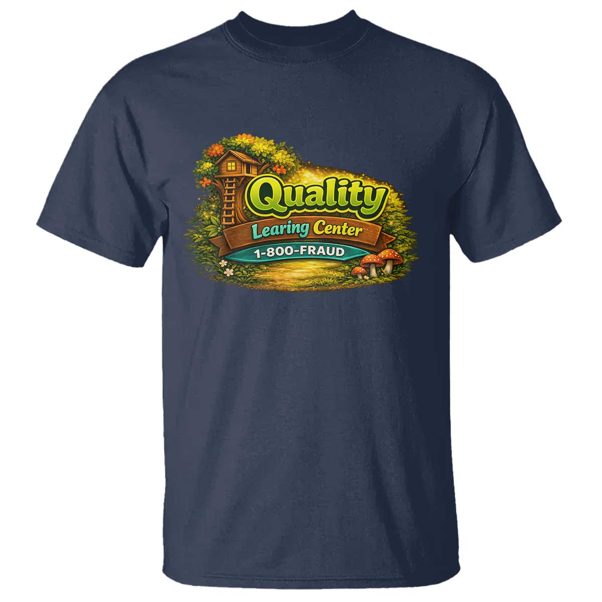 Quality Learing Center T Shirt Funny Childcare Day Care TS10 Navy Print Your Wear