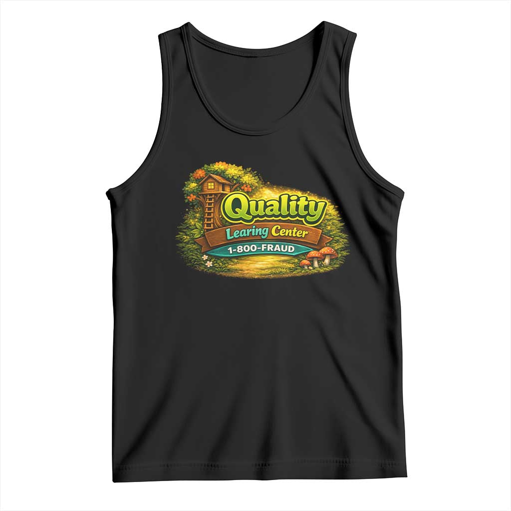 Quality Learing Center Tank Top Funny Childcare Day Care TS10 Black Print Your Wear