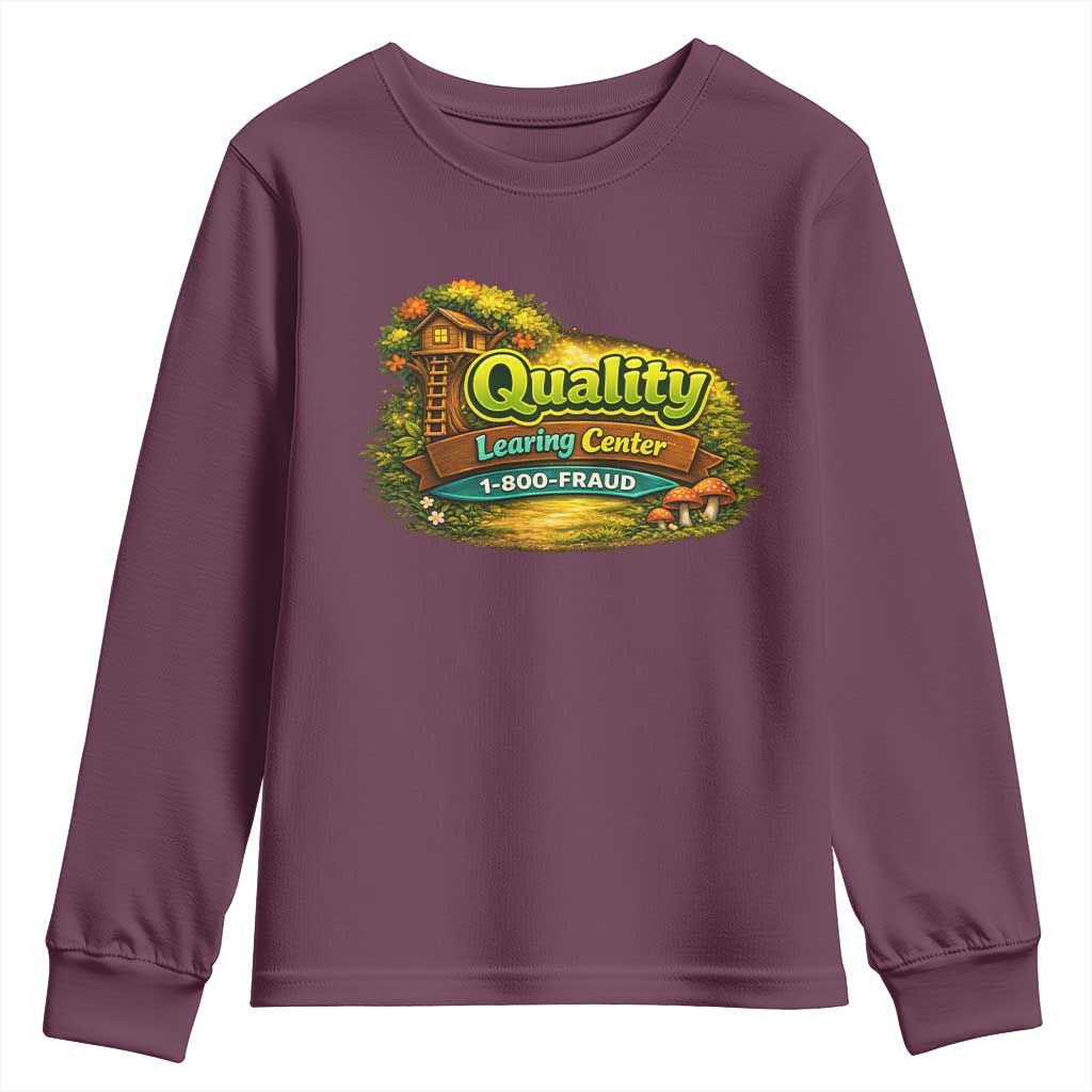 Quality Learing Center Youth Sweatshirt Funny Childcare Day Care TS10 Maroon Print Your Wear