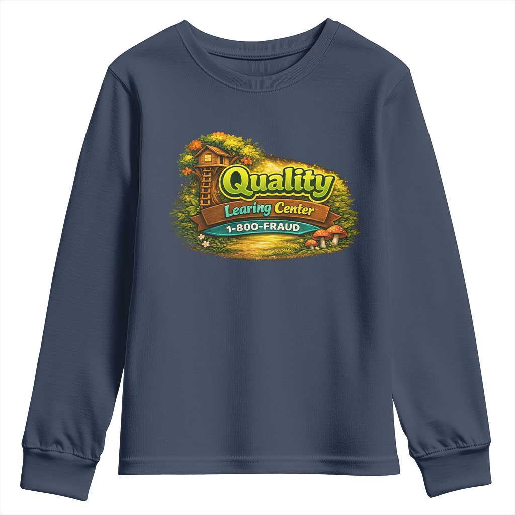 Quality Learing Center Youth Sweatshirt Funny Childcare Day Care TS10 Navy Print Your Wear