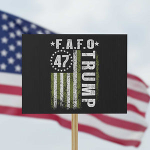 Funny Fafo Protest Sign President 47 FDT American Flag TS10 Horizontal 18" × 24" Black Print Your Wear
