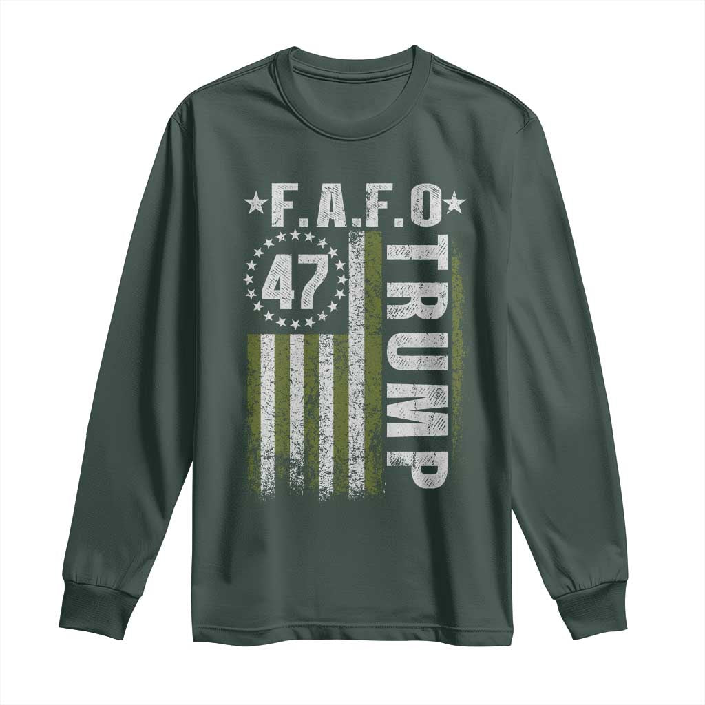 Funny Fafo Long Sleeve Shirt President 47 FDT American Flag TS10 Dark Forest Green Print Your Wear