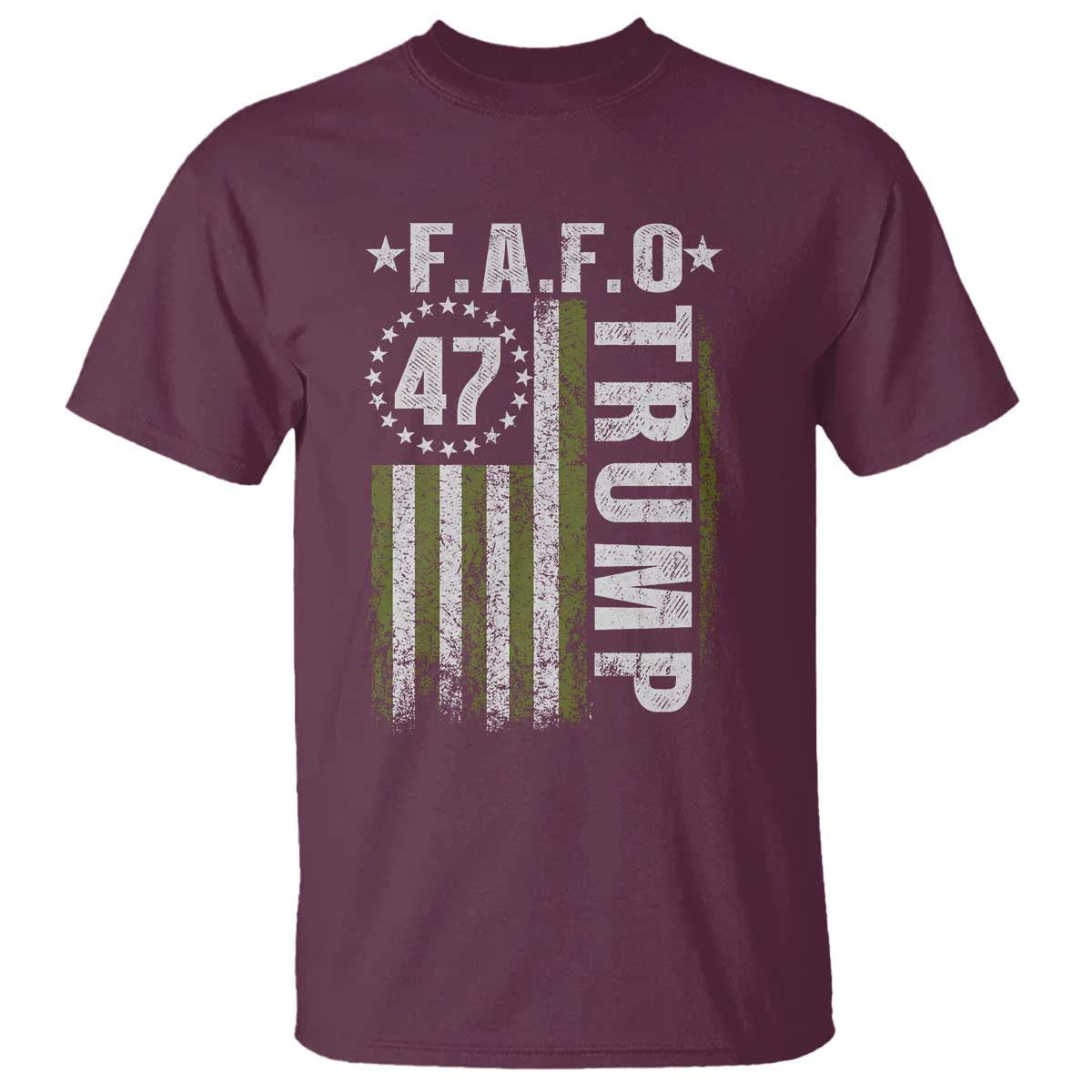 Funny Fafo T Shirt - President 47 FDT American Flag Political Humor Tee TS10 Maroon Print Your Wear